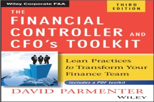Book cover of The Financial Controller and CFO’s Toolkit: Lean Practices to Transform Your Finance Team by David Parmenter Book cover of The Financial Controller and CFO’s Toolkit: Lean Practices to Transform Your Finance Team by David Parmenter